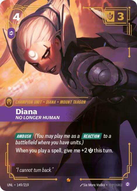 Diana - No Longer Human 149/219 (Unleashed)  - Foil | Chromatic Games