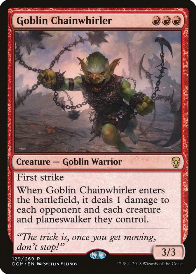 Goblin Chainwhirler 129/269 (Dominaria)  | Chromatic Games