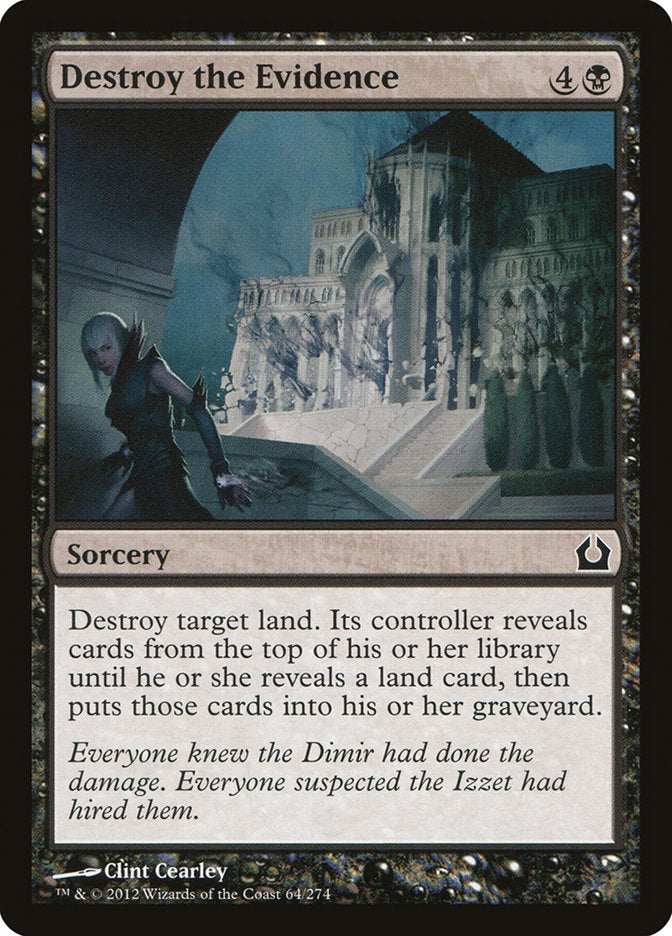 Destroy the Evidence 64/274 (Return to Ravnica)  | Chromatic Games