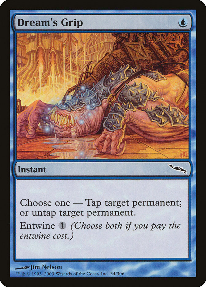 Dream's Grip 34/306 (Mirrodin)  | Chromatic Games