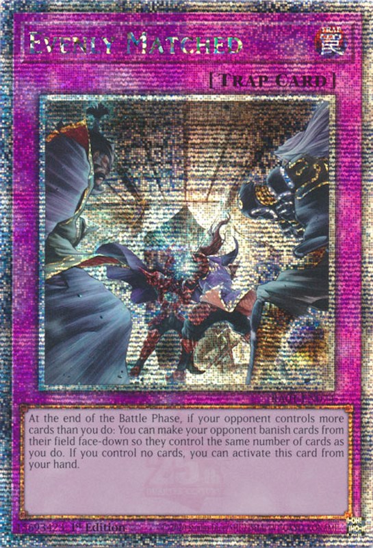 Evenly Matched [RA01-EN074] Quarter Century Secret Rare | Chromatic Games