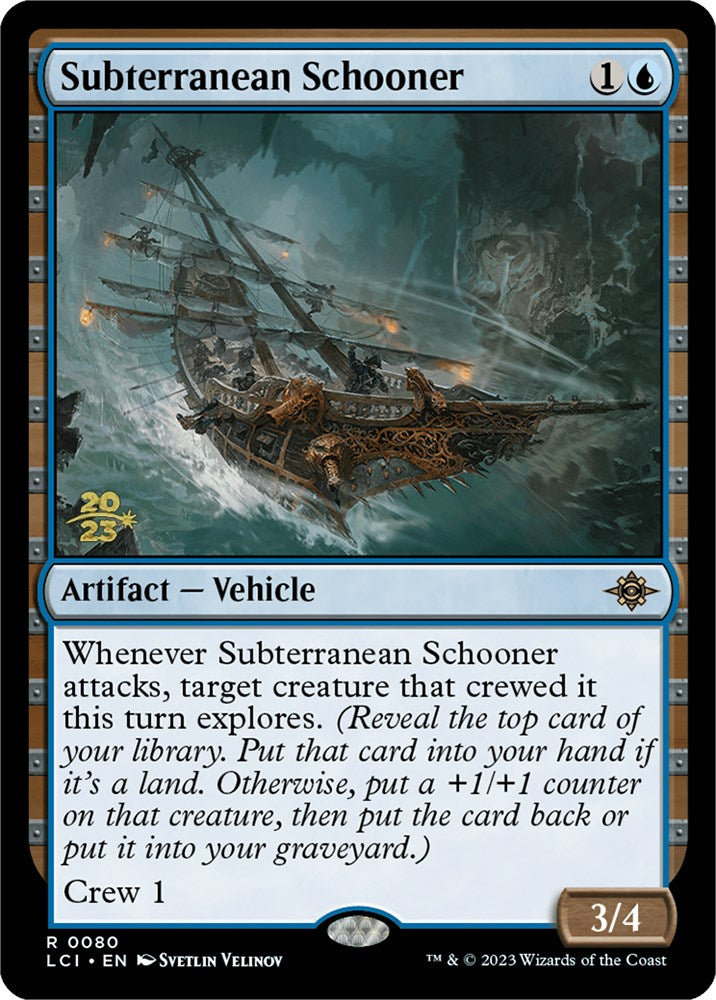 Subterranean Schooner [The Lost Caverns of Ixalan Prerelease Cards] | Chromatic Games