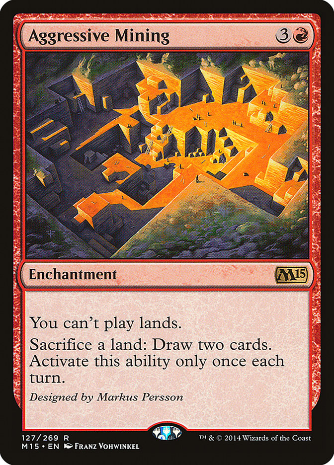 Aggressive Mining 127/269 (Magic 2015 (M15))  | Chromatic Games