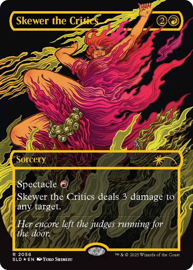 Skewer the Critics (2056) (Raised Foil) [Secret Lair Drop Series] | Chromatic Games