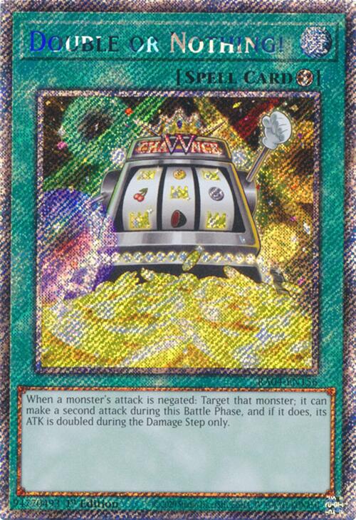 Double or Nothing! [RA04-EN156] Platinum Secret Rare | Chromatic Games