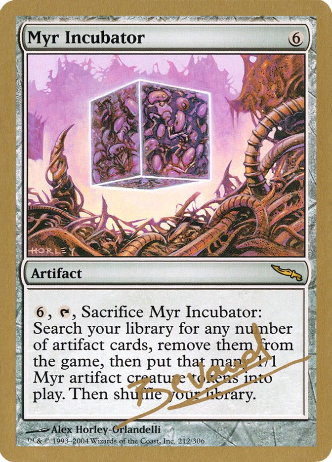 Myr Incubator (Manuel Bevand) [World Championship Decks 2004] | Chromatic Games