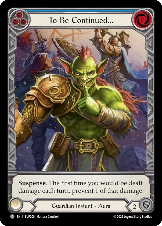 To Be Continued... (Extended Art) [SUP208] (Super Slam)  Cold Foil | Chromatic Games