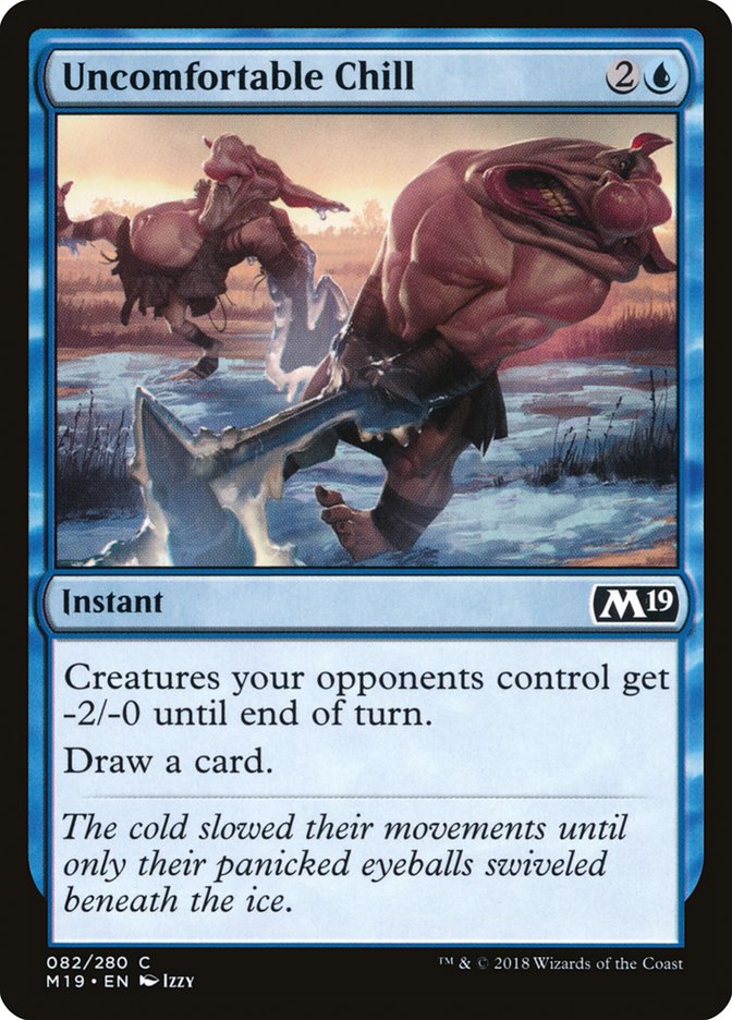 Uncomfortable Chill 82 (Core Set 2019)  - Foil | Chromatic Games
