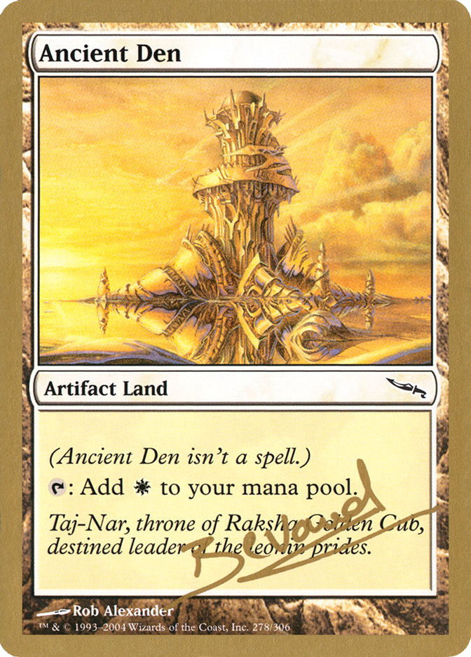 Ancient Den (Manuel Bevand) [World Championship Decks 2004] | Chromatic Games