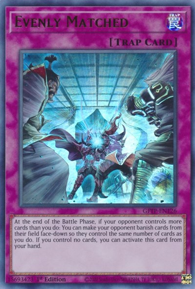 Evenly Matched [GFTP-EN126] Ultra Rare | Chromatic Games