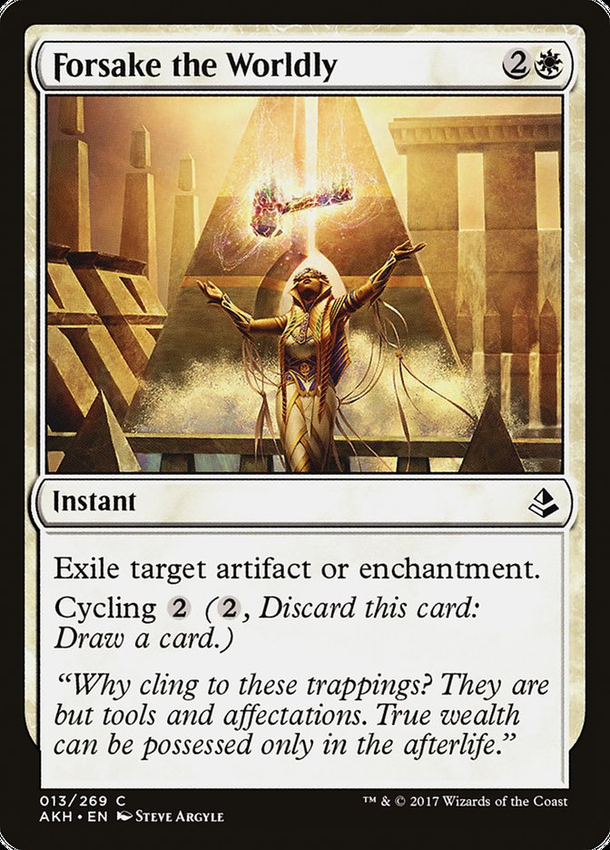Forsake the Worldly 13/269 (Amonkhet)  | Chromatic Games