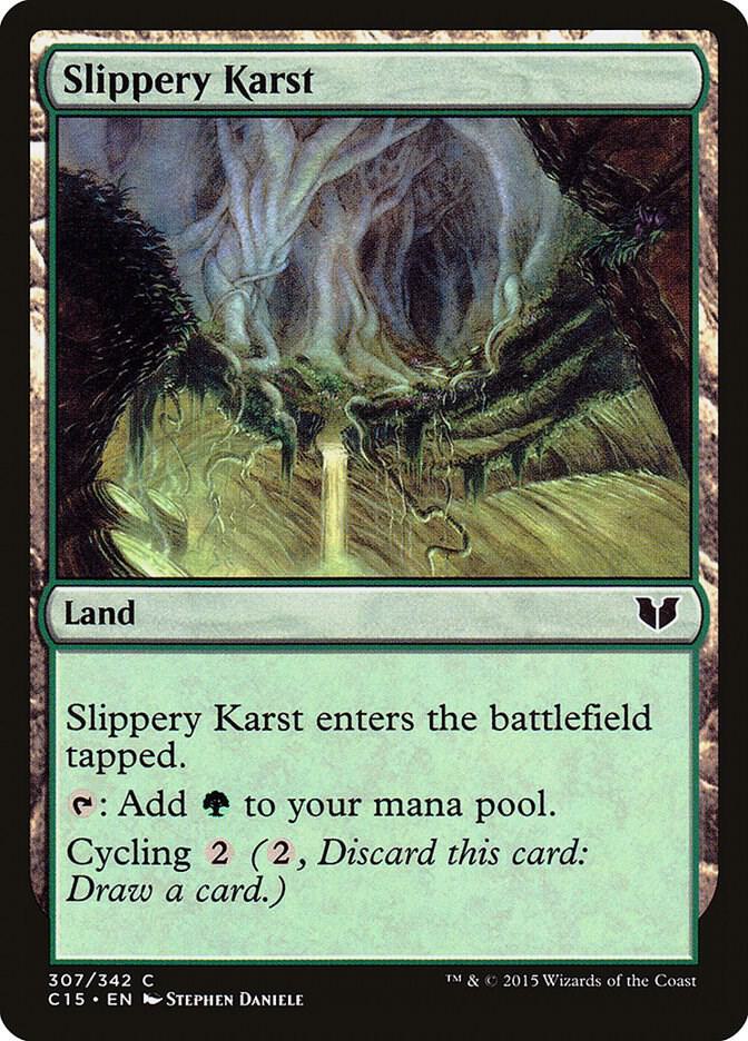Slippery Karst 307/342 (Commander 2015)  | Chromatic Games