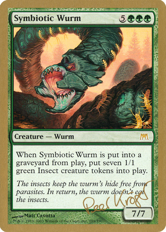 Symbiotic Wurm (Peer Kroger) [World Championship Decks 2003] | Chromatic Games