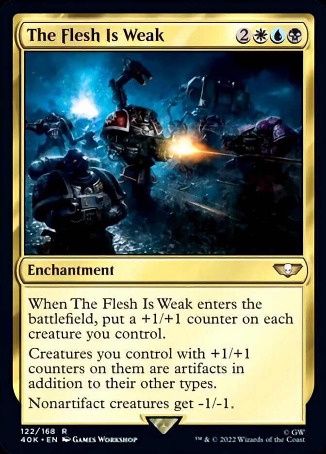 The Flesh Is Weak (Surge Foil) [Warhammer 40,000] | Chromatic Games