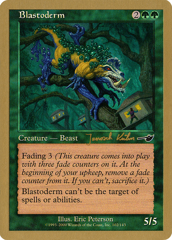 Blastoderm (Janosch Kuhn) [World Championship Decks 2000] | Chromatic Games