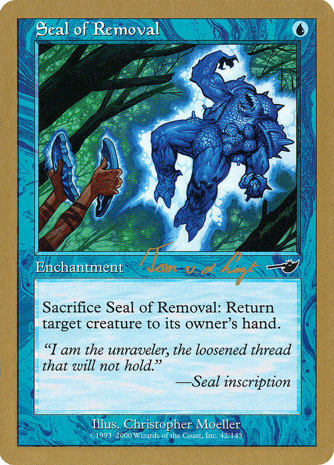 Seal of Removal (Tom van de Logt) [World Championship Decks 2000] | Chromatic Games