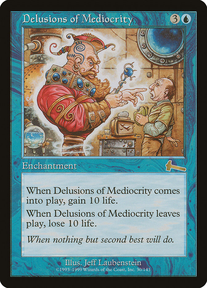 Delusions of Mediocrity [Urza's Legacy] | Chromatic Games