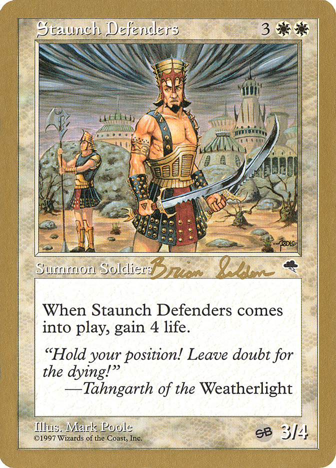 Staunch Defenders (Brian Selden) (SB) [World Championship Decks 1998] | Chromatic Games