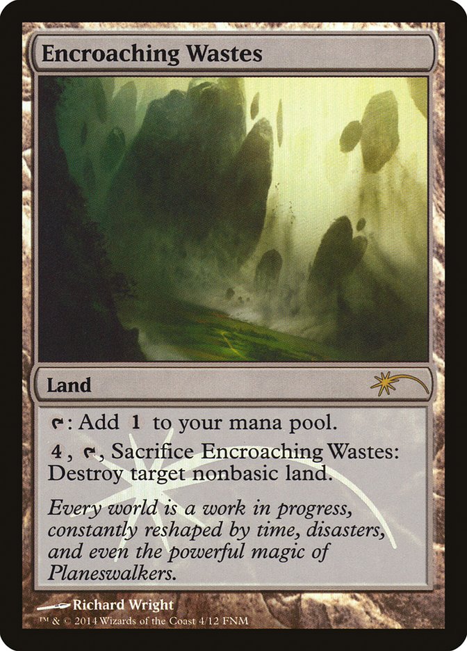 Encroaching Wastes [Friday Night Magic 2014] | Chromatic Games