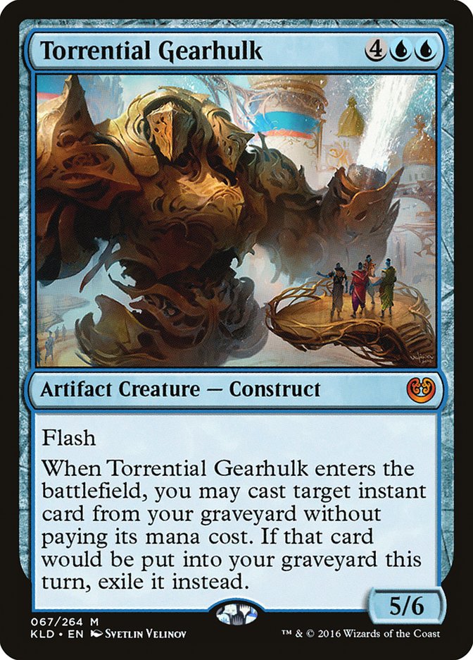 Torrential Gearhulk [Kaladesh] | Chromatic Games