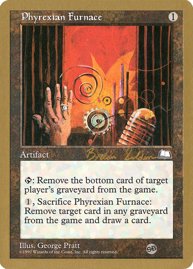 Phyrexian Furnace (Brian Selden) (SB) [World Championship Decks 1998] | Chromatic Games