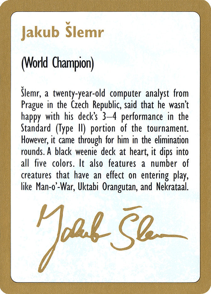 Jakub Slemr Bio [World Championship Decks 1997] | Chromatic Games