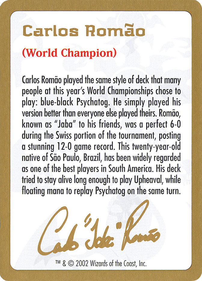 Carlos Romao Bio [World Championship Decks 2002] | Chromatic Games