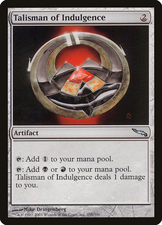 Talisman of Indulgence [Mirrodin] | Chromatic Games