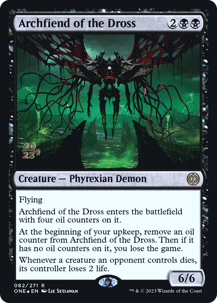 Archfiend of the Dross [Phyrexia: All Will Be One Prerelease Promos] | Chromatic Games