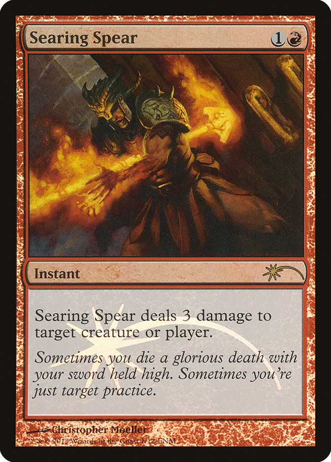 Searing Spear [Friday Night Magic 2013] | Chromatic Games