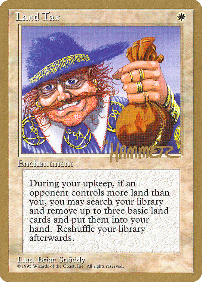 Land Tax (Shawn "Hammer" Regnier) [Pro Tour Collector Set] | Chromatic Games