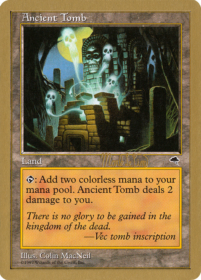 Ancient Tomb (Mark Le Pine) [World Championship Decks 1999] | Chromatic Games