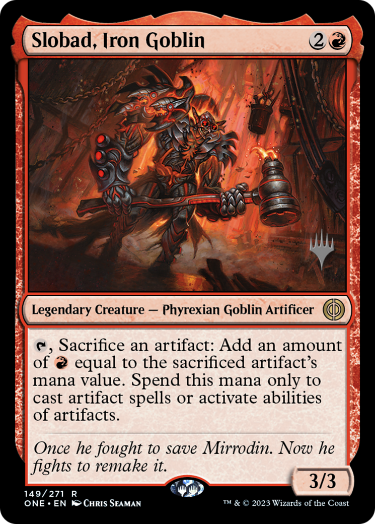 Slobad, Iron Goblin (Promo Pack) [Phyrexia: All Will Be One Promos] | Chromatic Games