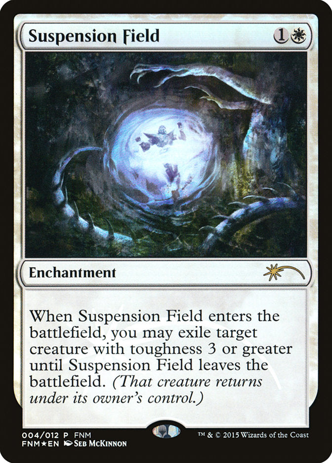 Suspension Field [Friday Night Magic 2015] | Chromatic Games