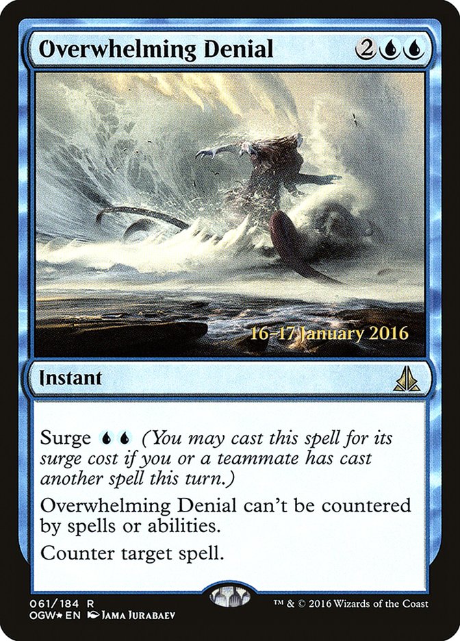 Overwhelming Denial [Oath of the Gatewatch Prerelease Promos] | Chromatic Games