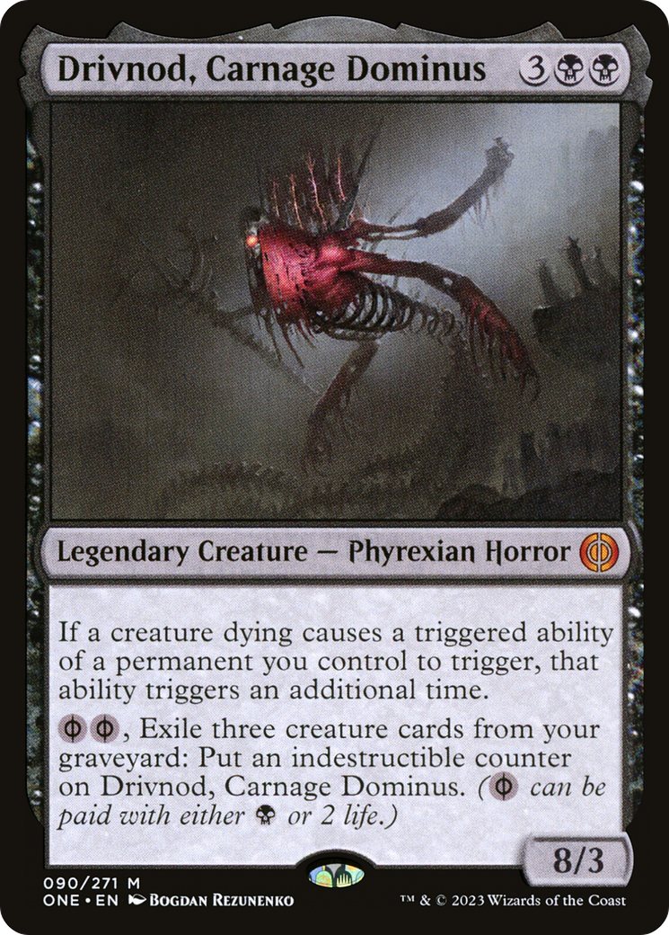 Drivnod, Carnage Dominus [Phyrexia: All Will Be One] | Chromatic Games